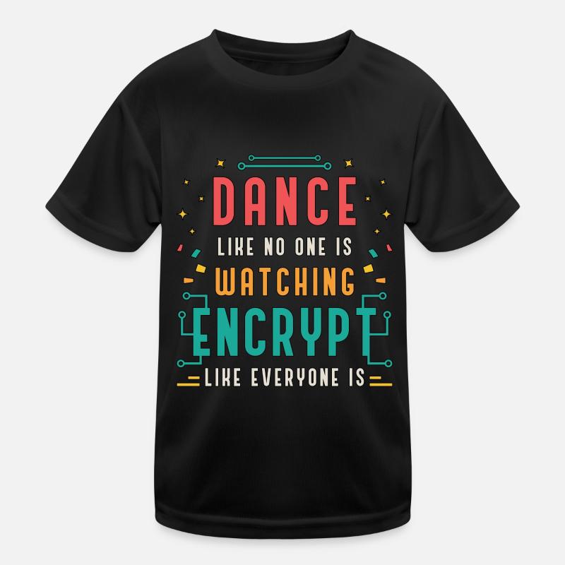 Cybersecurity Dance Like No One Is Programming Kinder Funktions-T-Shirt