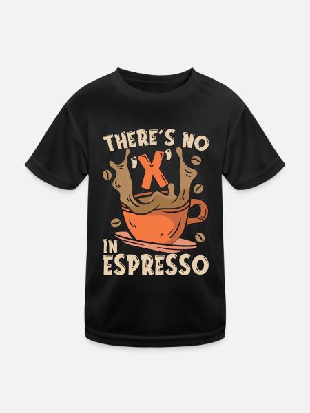 Espresso There's No X In Espresso Coffee Drinker - Kids Functional T-Shirt - black - Front