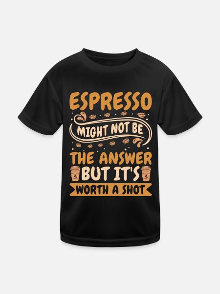 Espresso Might Not Be The Answer Coffee Drinker - Kids Functional T-Shirt - black - Front