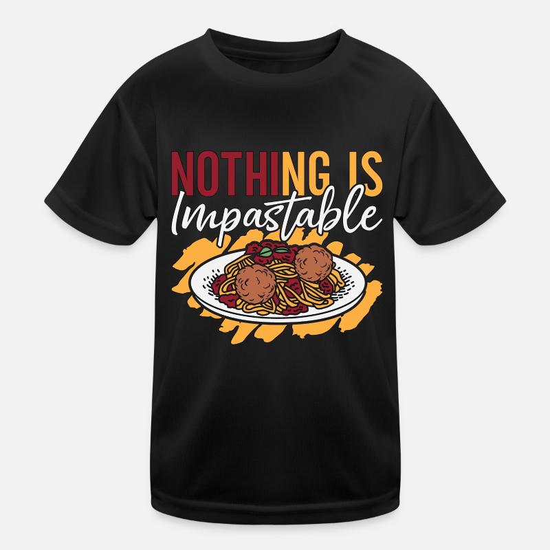 Meatballs Nothing Is Impastable Pasta Meatball Kids Functional T-Shirt