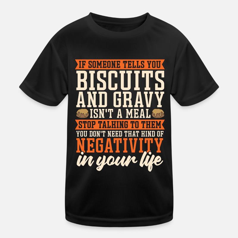 Biscuits And Gravy If Someone Tells Biscuits Lover Kids Functional T-Shirt