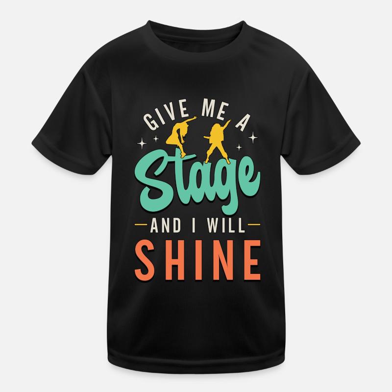 Dance Moves Give Me A Stage And I Will Breakdance Kids Functional T-Shirt