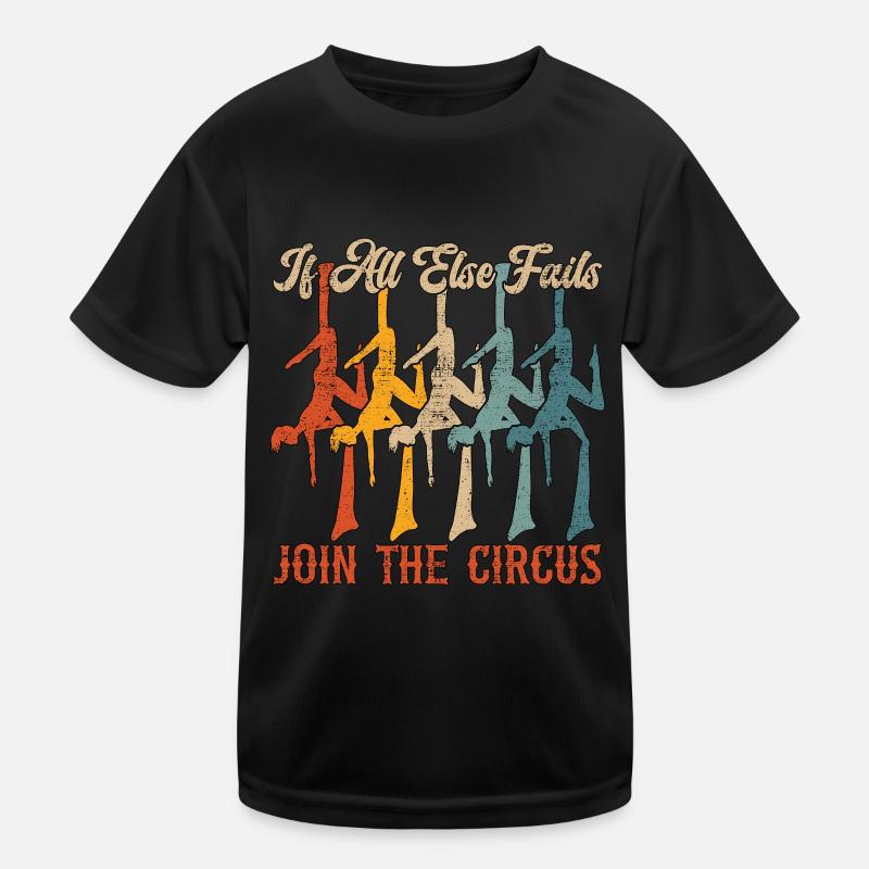 Acrobatique Si tout le reste échoue, rejoignez l’acrobatique T-shirt sport Enfant