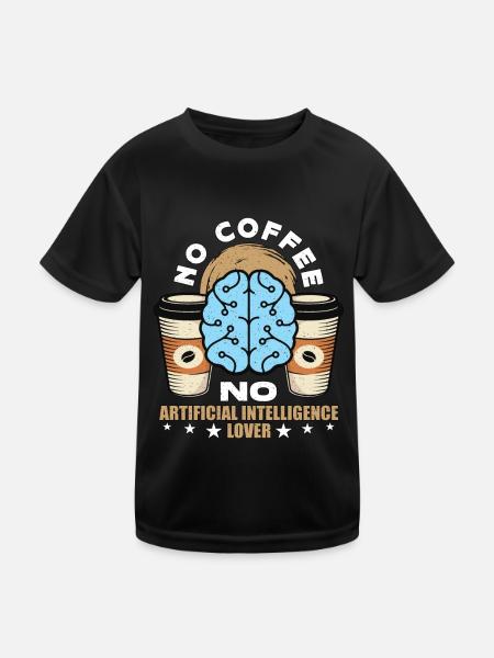 Artificial Intelligence No Coffee No Cyborg Coffee - Kids Functional T-Shirt - black - Front