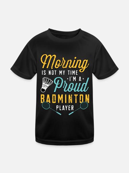 Badminton Player Morning Is Not My Time Net Shot - Kids Functional T-Shirt - black - Front