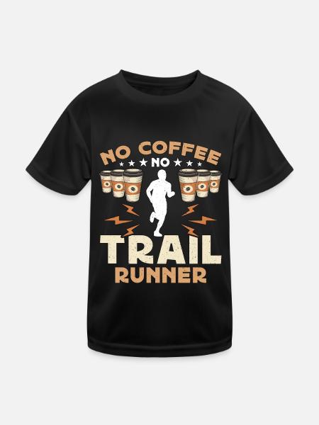 Trail Runner No Coffee No Trail Race Coffee Lover - Kids Functional T-Shirt - black - Front