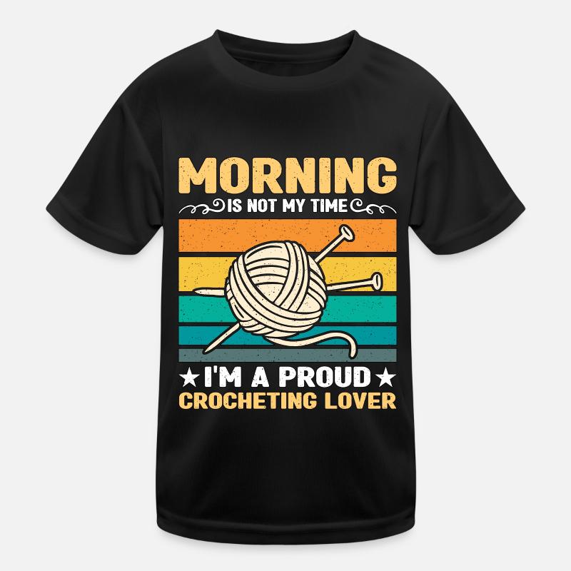 Le matin de l’amant au crochet n’est pas mon temps tricoteuse T-shirt sport Enfant