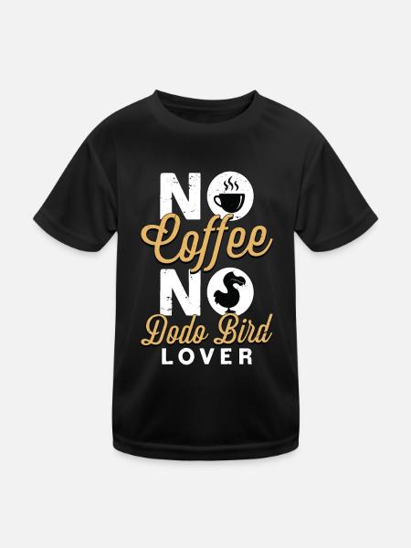 Dodo Bird Lover No Coffee No Dodo Lover Coffee - Kids Functional T-Shirt - black - Front