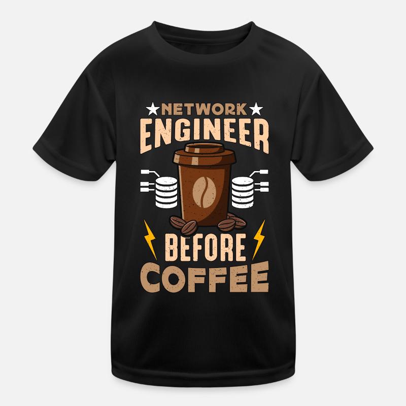 Network Engineer Before Networking Coffee Lover Kinder Funktions-T-Shirt