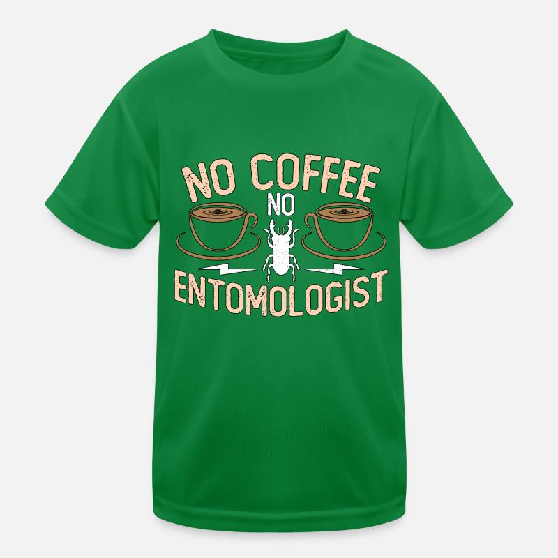 Entomologist No Coffee No Bug Hunter Coffee Lover Kinder Funktions-T-Shirt