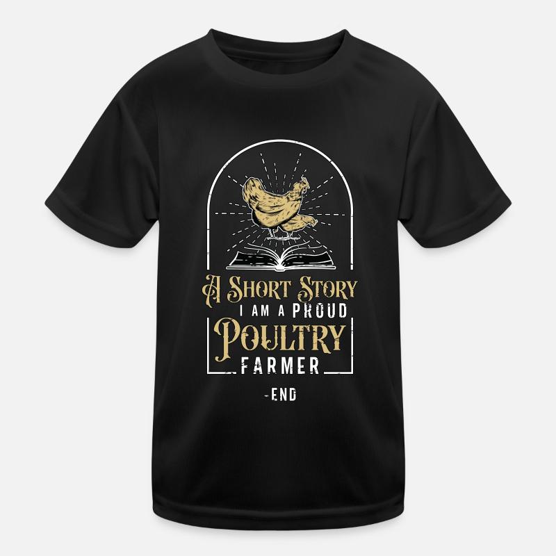Éleveur de volaille Une histoire courte Je suis propriétaire d’un poulet T-shirt sport Enfant