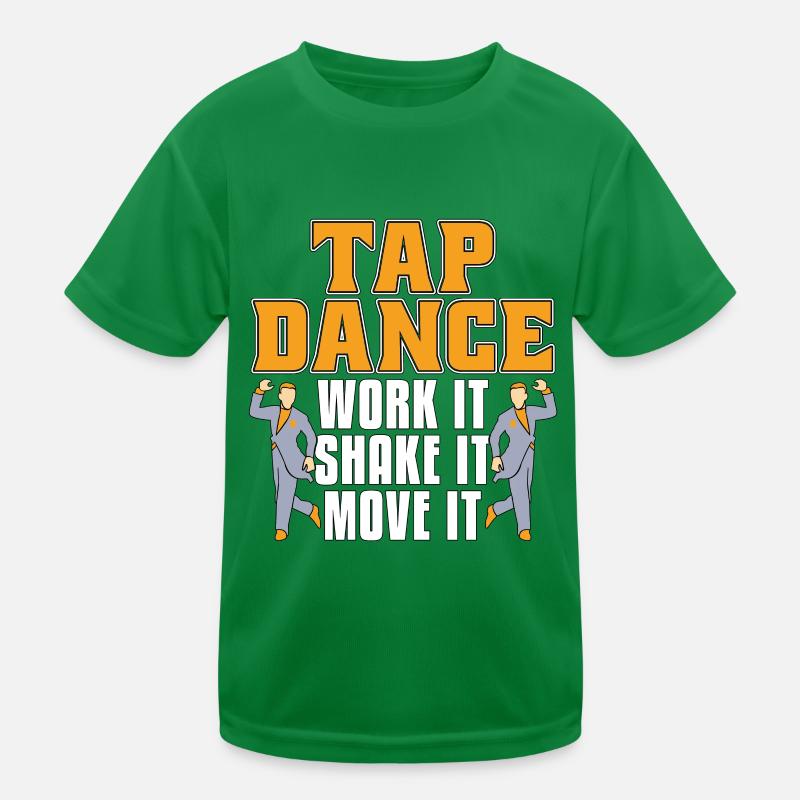 Tap Dance Work It Contemporary Dancing Tap Dancer Kinder Funktions-T-Shirt