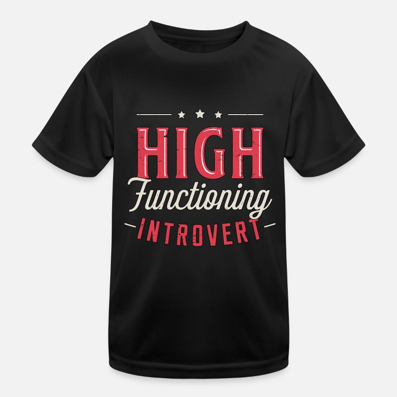 Introvert High Functioning Introverted Personality Kinder Funktions-T-Shirt