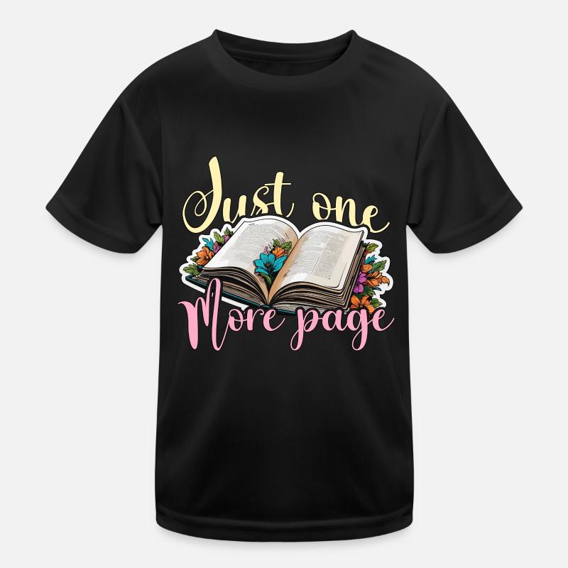Reading Just One More Page Literature Avid Reader Kinder Funktions-T-Shirt