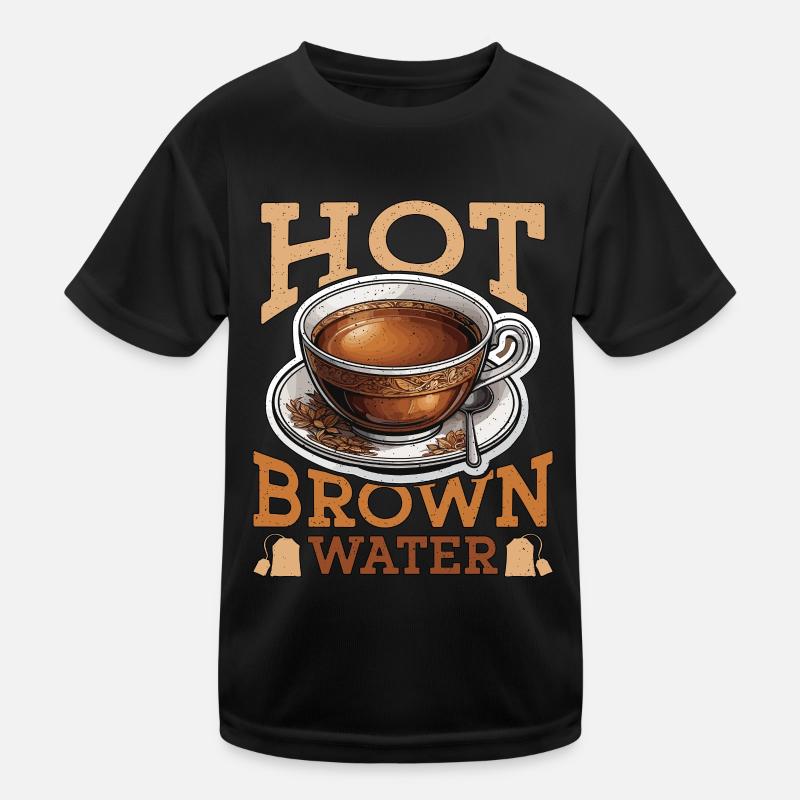 Thé chaud Eau brune chaude Tea Party Amateur de café T-shirt sport Enfant