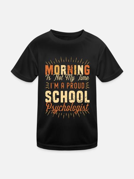 School Psych Morning Is Not My Time Psychologist - Kinder Funktions-T-Shirt - Schwarz - Vorne
