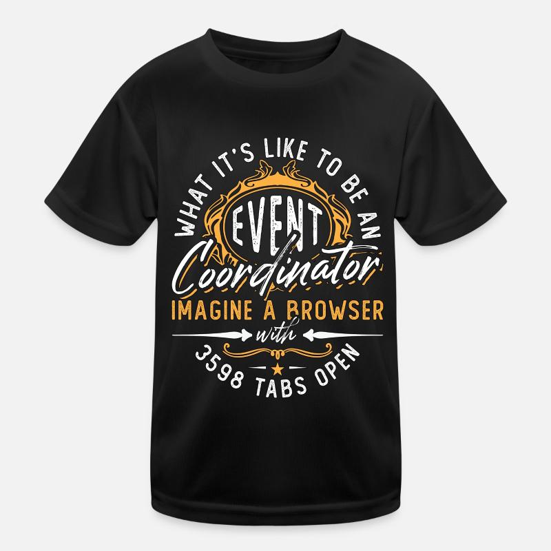 Events Coordinator What It's Like To Be Organizer - Kinder Funktions-T-Shirt - Schwarz