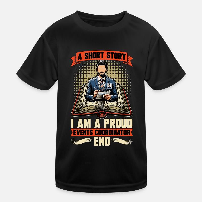 Events Coordinator A Short Story Event Organizer Kinder Funktions-T-Shirt