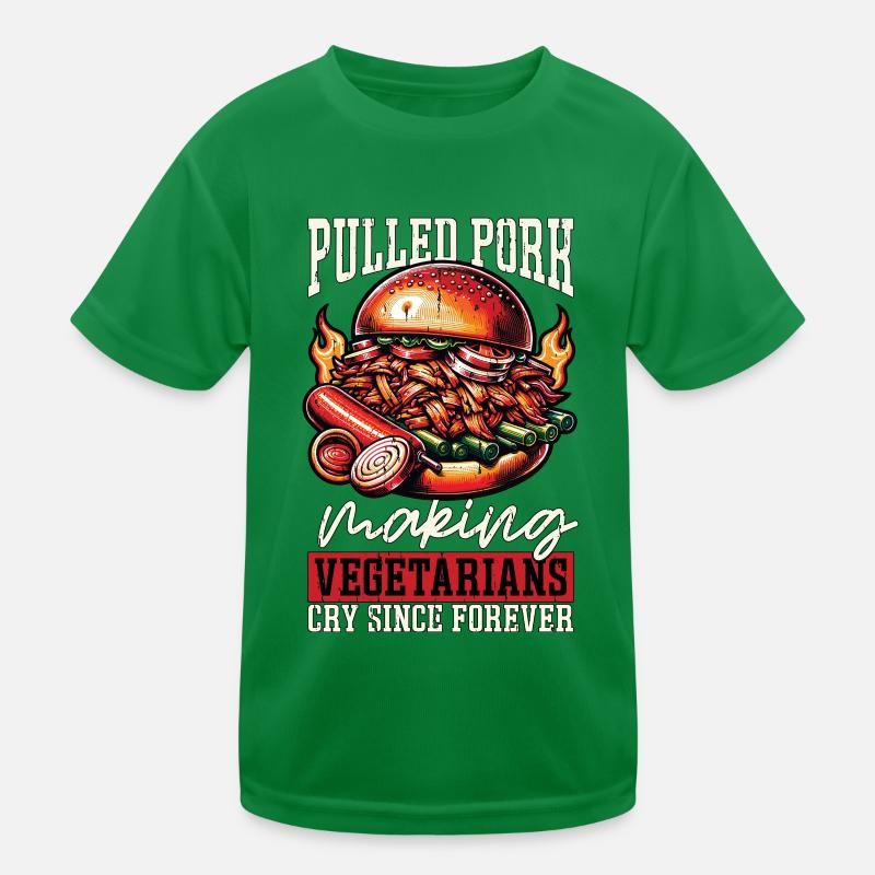 Pulled Pork Making Vegetarians Cry Barbecue Lover Kinder Funktions-T-Shirt