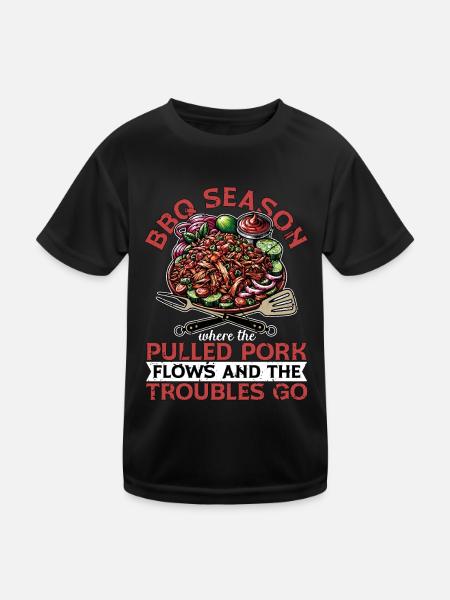 Pulled Pork BBQ Season Where The Pulled Grilling - Kids Functional T-Shirt - black - Front