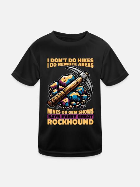 Rockhounding Je ne fais pas de randonnées Je fais de la collecte de roches - T-shirt sport Enfant - noir - Devant