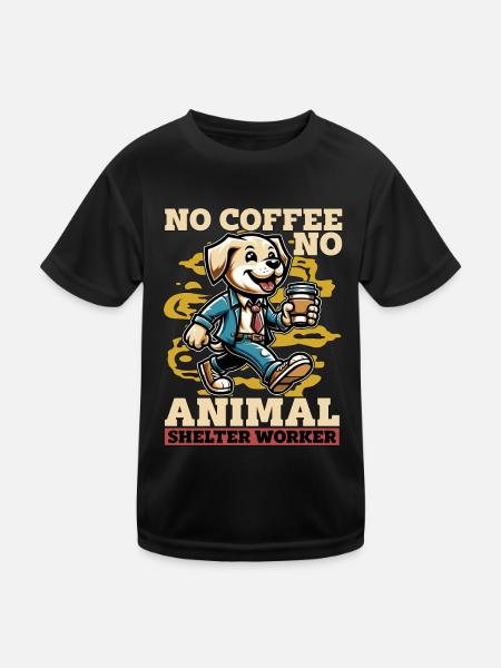 Animal Shelter No Coffee No Dog Owner Coffee Lover - Kinder Funktions-T-Shirt - Schwarz - Vorne