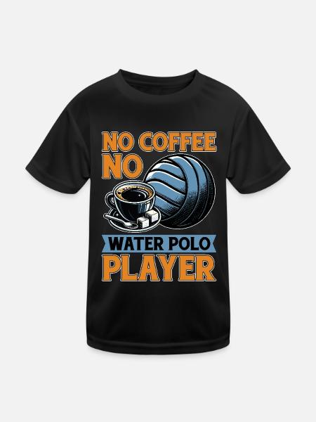Water Polo No Coffee No Ball Sports Coffee Lover - Kinder Funktions-T-Shirt - Schwarz - Vorne