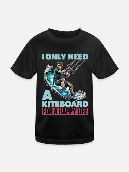 Kiteboarding I Only Need A Kiteboarding Surfing - Kinder Funktions-T-Shirt - Schwarz - Vorne