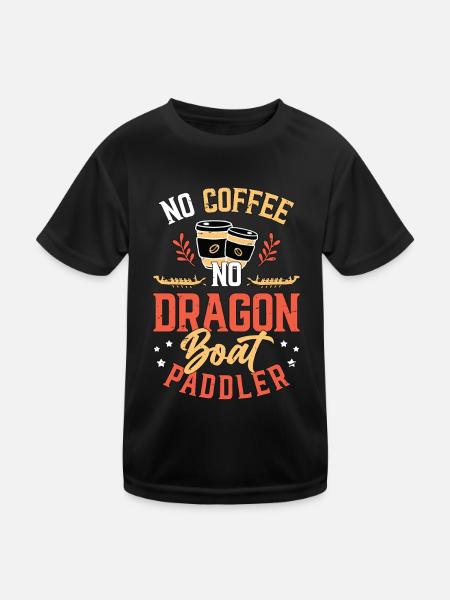Dragon Boating No Coffee No Paddling Coffee Lover - Kinder Funktions-T-Shirt - Schwarz - Vorne