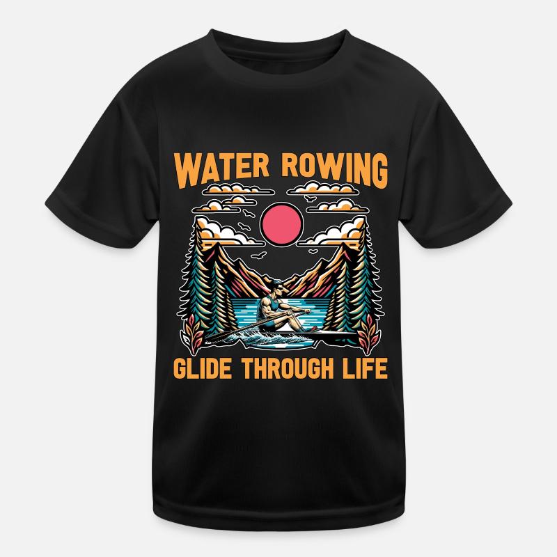 Water Rowing Glide Through Life Boating Canoeing Kinder Funktions-T-Shirt