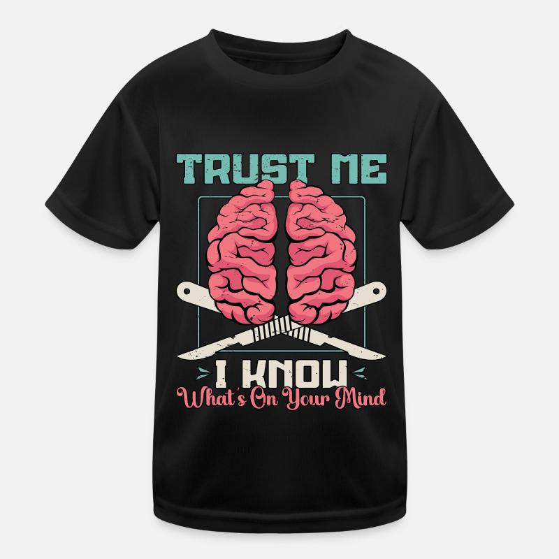 Neurosurgeon Trust Me I Know What's Brain Doctor Kinder Funktions-T-Shirt