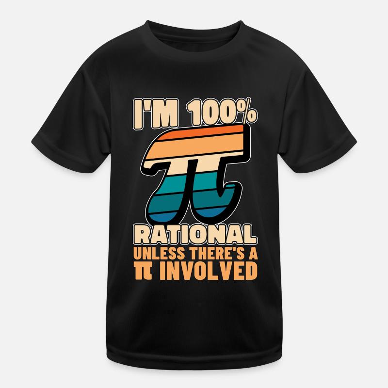Mathematician I'm 100% Rational Unless Geometry Kinder Funktions-T-Shirt