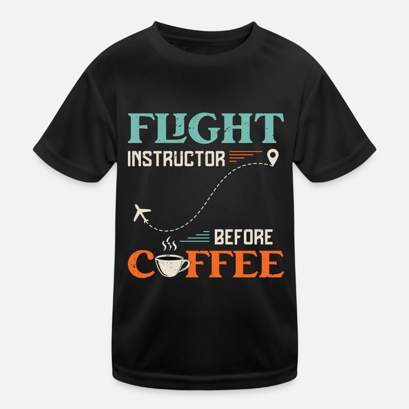 Flight Instructor Before Aviation Coffee Lover Kinder Funktions-T-Shirt