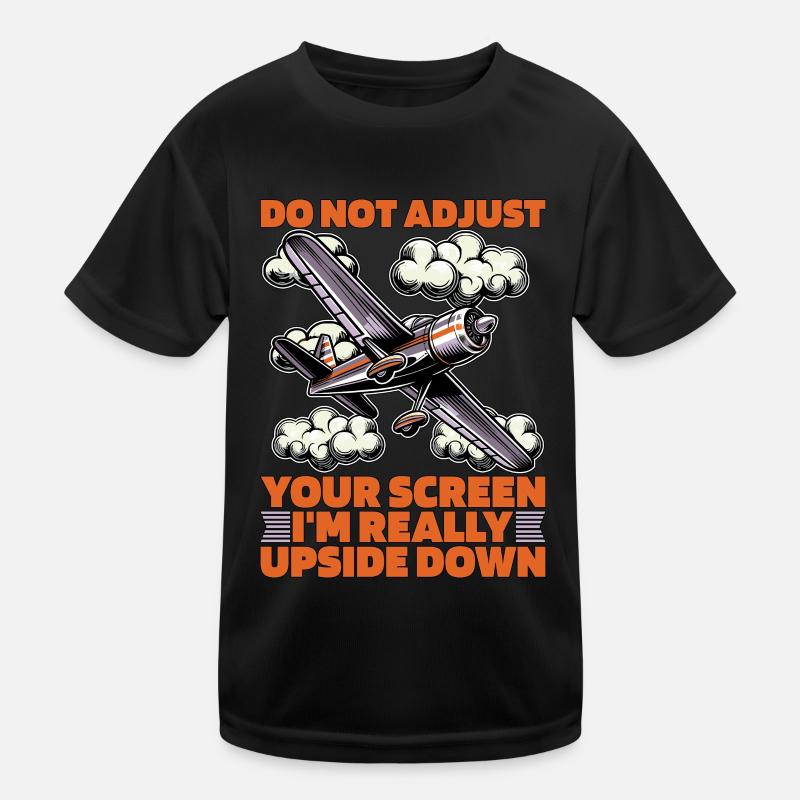 Aerobatic Pilot Do Not Adjust Your Screen Aviation Kids Functional T-Shirt