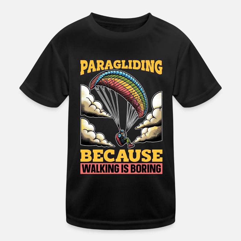 Parapente parce que marcher c’est ennuyer Parachutisme T-shirt sport Enfant