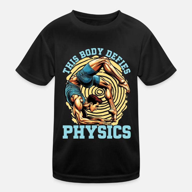 Acro Dance This Body Defies Physics Gymnastics Kinder Funktions-T-Shirt