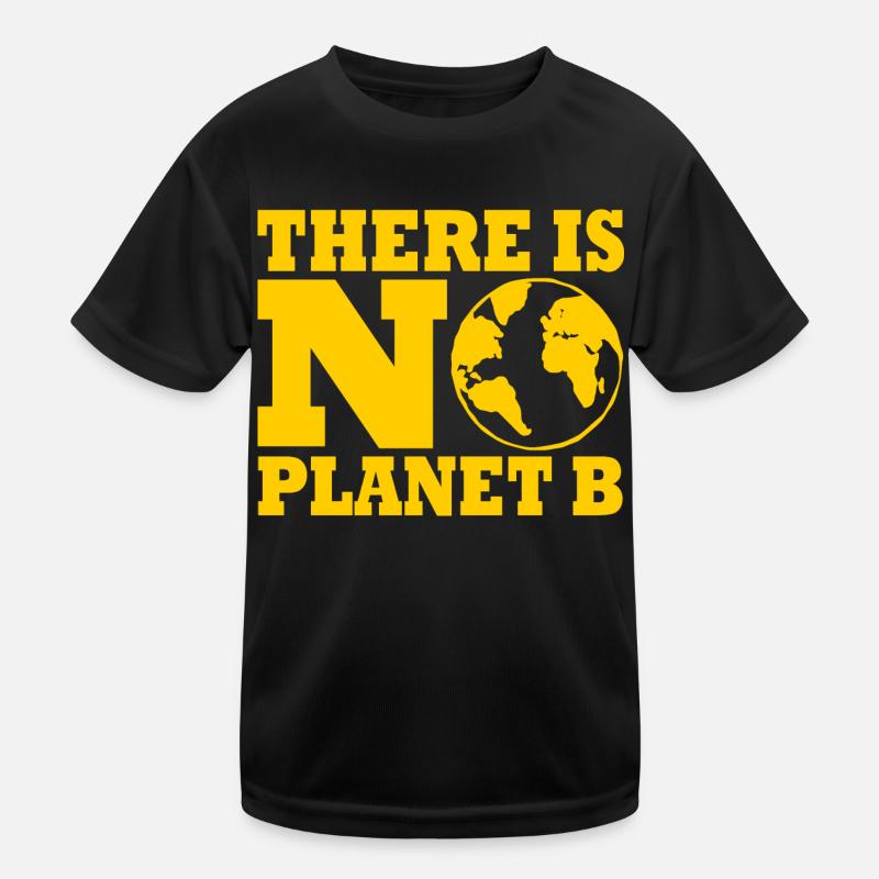 There is no planet B Kinder Funktions-T-Shirt