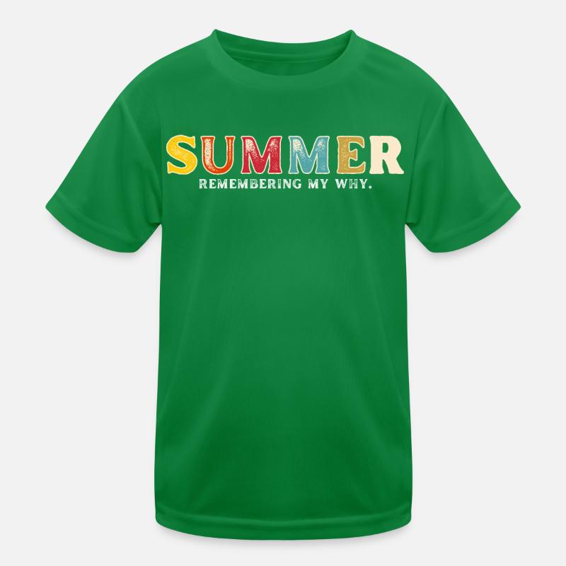 Funny Summer Break Quote Remembering My Why T-shirt sport Enfant