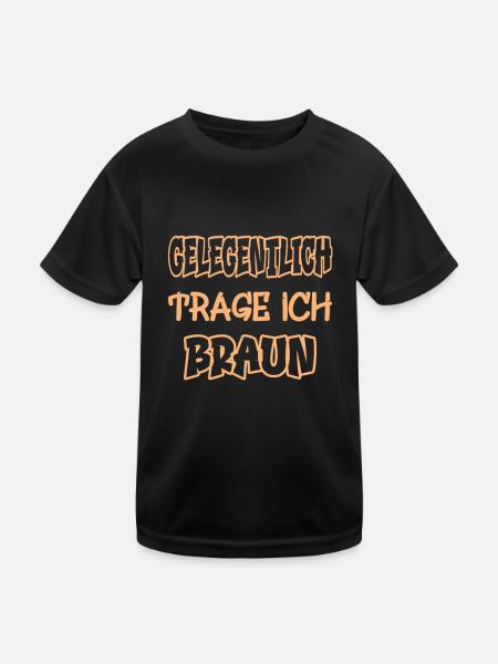 Gelegentlich trage ich braun Spruch Farbe braun - Kinder Funktions-T-Shirt - Schwarz - Vorne
