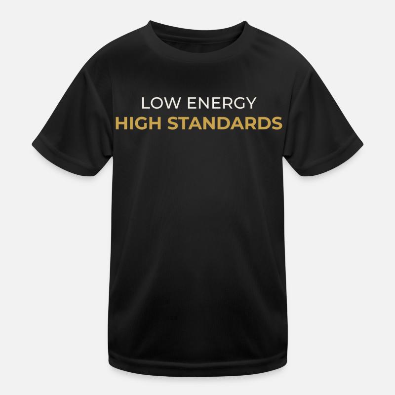 Low Energy - High Standards Kids Functional T-Shirt