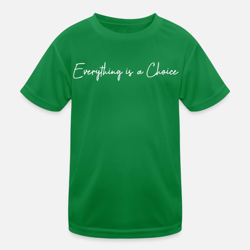Everything is a choice T-shirt sport Enfant
