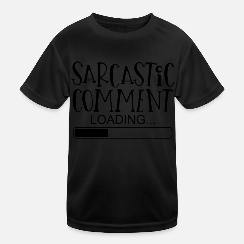 Sarcastic comment Sprüche Spruch lustig witzig Kinder Funktions-T-Shirt