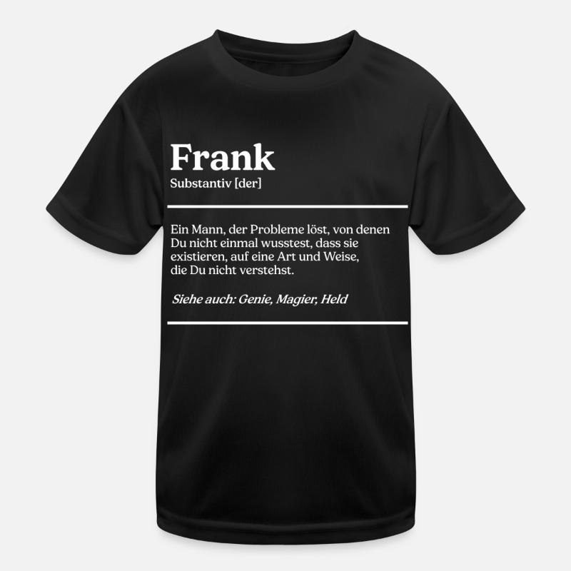 Frank Name Definition Design für stolze Franks Kinder Funktions-T-Shirt