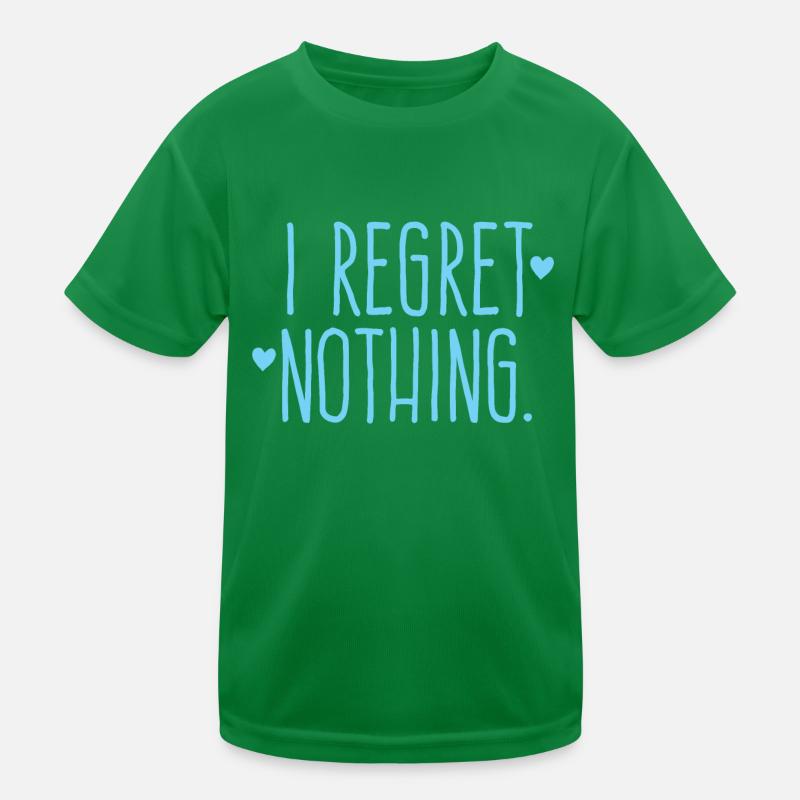 Ich bereue nichts! Kinder Funktions-T-Shirt