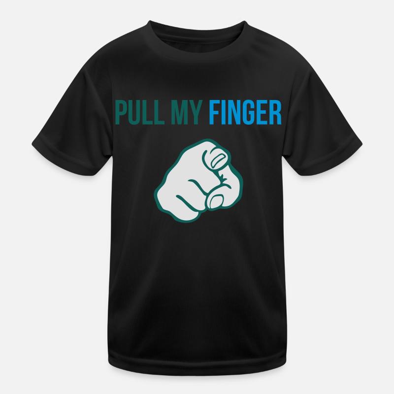 Pull my finger Kids Functional T-Shirt