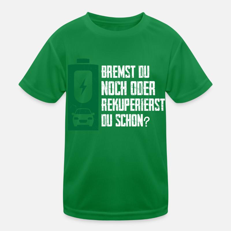 Bremst du Noch Oder Rekuperierst Du Schon? Kinder Funktions-T-Shirt