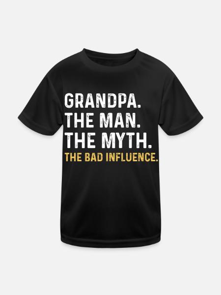 Grandpa The Man The Myth The Bad Influence T Shirt - Kids Functional T-Shirt - black - Front