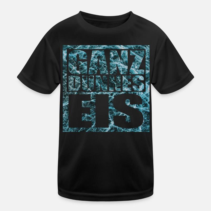 Ganz dünnes Eis Spruch Kinder Funktions-T-Shirt