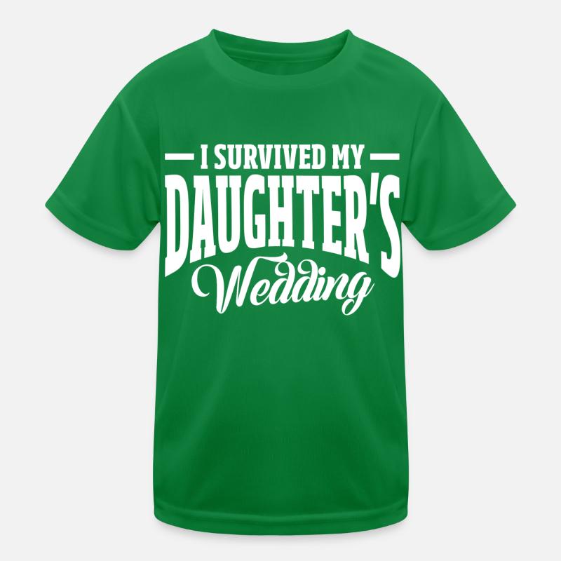 I survived my daughter's wedding Kinder Funktions-T-Shirt