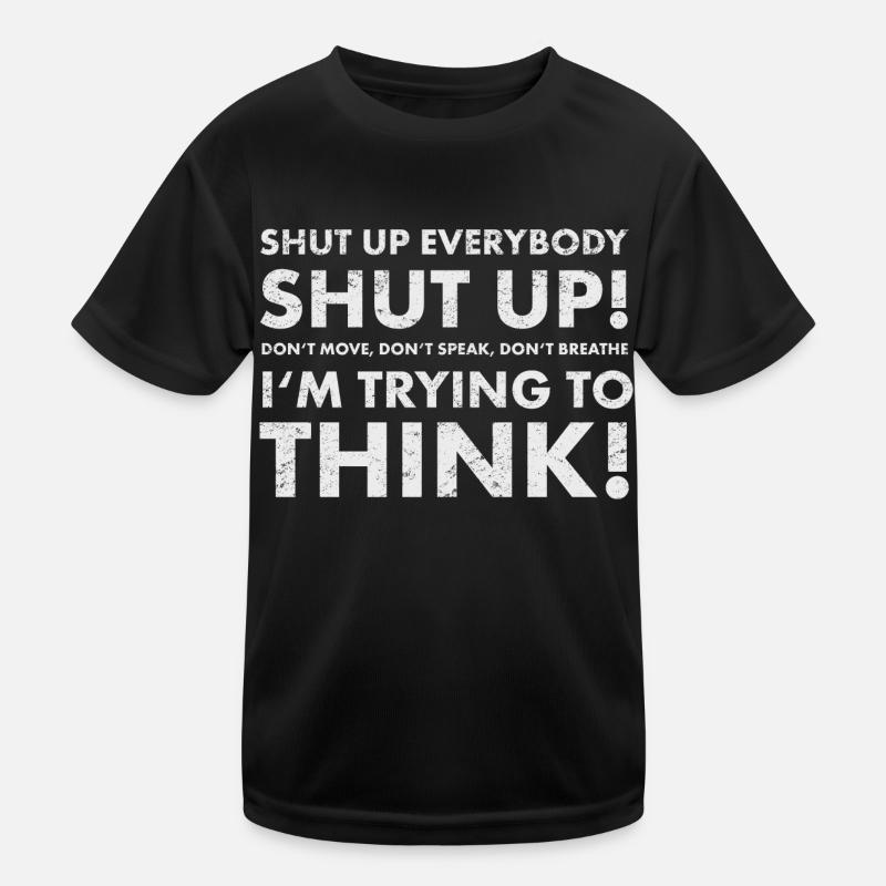 Shut up! Kids Functional T-Shirt